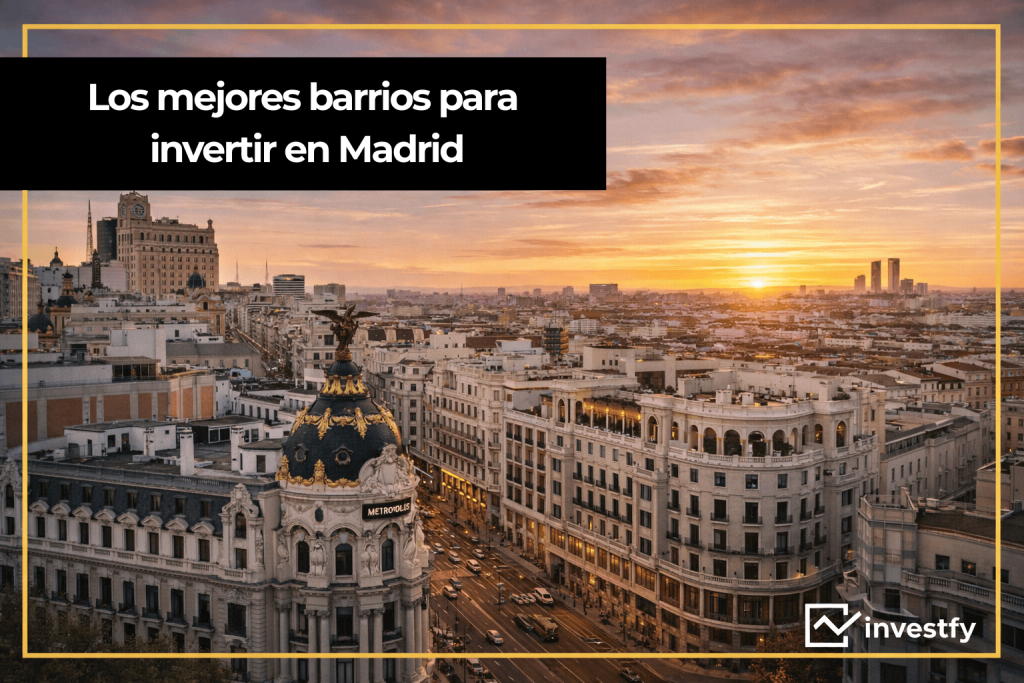 los mejores barrios de madrid para invertir